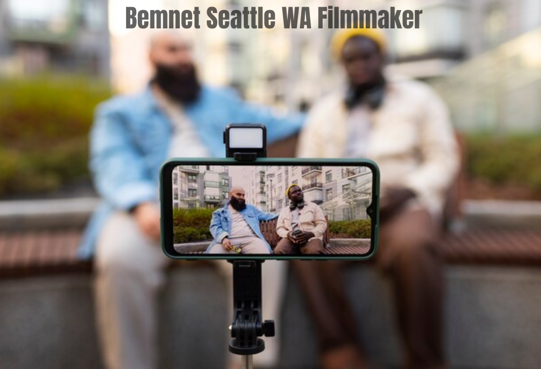 Bemnet Seattle WA Filmmaker